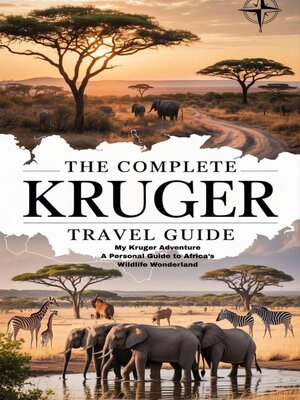 cover image of The Complete Kruger Travel Guide